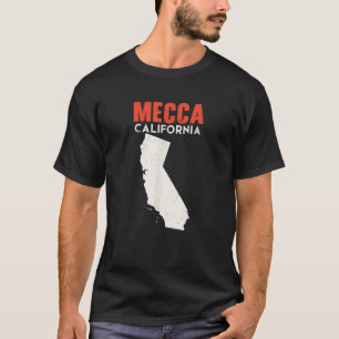 Mecca California USA State America Travel Californ T-Shirt