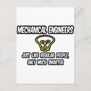 Mech Engineers...Regular People, Only Smarter Postcard