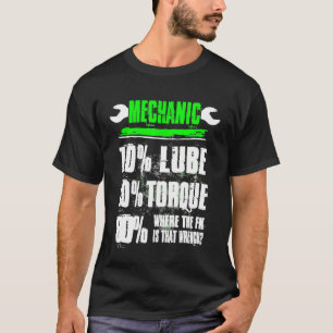 Mechanic 10 Lube 10 Torque Auto Diesel Mechanic T-Shirt