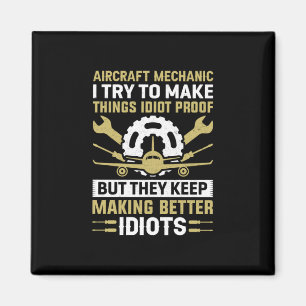 Mechanic Aircraft Mechanic I Try To Make Magnet