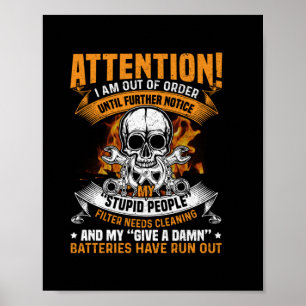 Mechanic Art   Attention I Am Out Of Order Poster