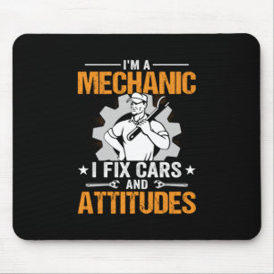 Mechanic Art   I Am A Mechanic I Fix Mouse Pad
