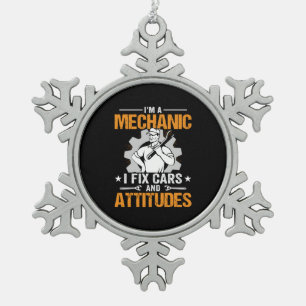 Mechanic Art I Am A Mechanic I Fix Snowflake Pewter Christmas Ornament