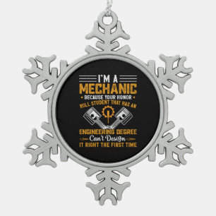 Mechanic Art I Am A Mechanic Snowflake Pewter Christmas Ornament