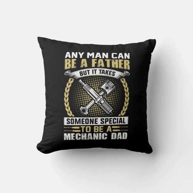 Mechanic Be A Mechanic Dad Throw Pillow (Front)