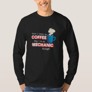 Mechanic & Coffee Appreciation Saying T-Shirt