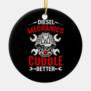 Mechanic Diesel Mechanics Better Ceramic Ornament