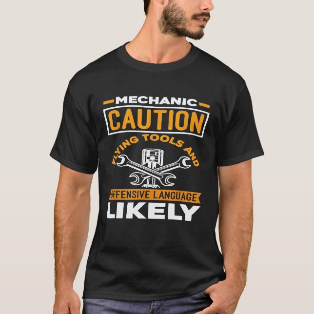Mechanic Flying Tools Offensive Language Likely T-Shirt (Front)