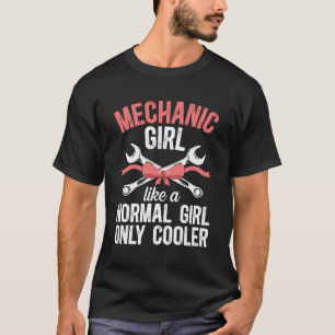 Mechanic Girl Cool Female Mechanic Women Mechanics T-Shirt