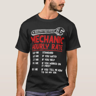 Mechanic Hourly Rate Funny Car Motorcycle Labor Gi T-Shirt