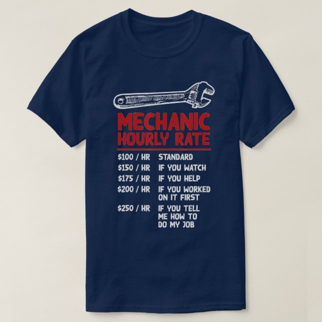 Mechanic Hourly Rate Funny Car Motorcycle Labour G T-Shirt (Design Front)