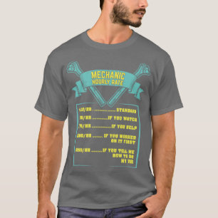Mechanic Hourly Rate Funny Gift T-Shirt