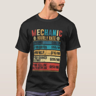 Mechanic Hourly Rate Labour Rates Co Workers Car T-Shirt