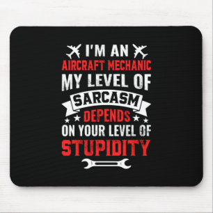 Mechanic I Am An Aircraft Mechanic Mouse Pad