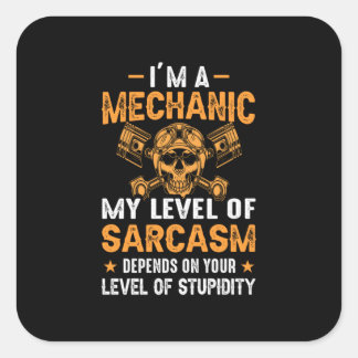 Mechanic I Am In Level Mechanic Square Sticker