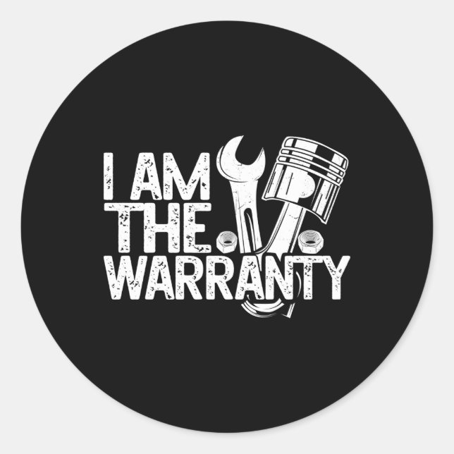 Mechanic I Am The Warranty Repair Mechanic Car Classic Round Sticker (Front)