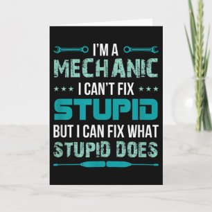 Mechanic - I Can't Fix Stup!d But I Can Fix What S Card
