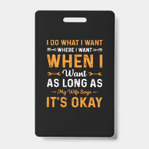 Mechanic I Do What I Want Badge
