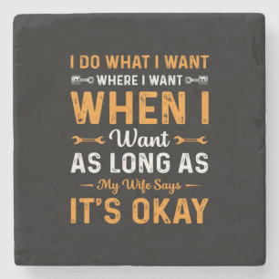 Mechanic I Do What I Want Stone Coaster