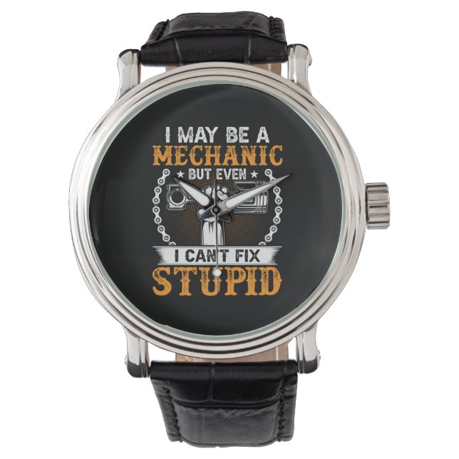 Mechanic I Maybe A Mechanic Watch (Front)