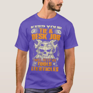 Mechanic  I Will Keep My Tools & Testicles Best Me T-Shirt