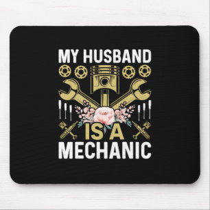 Mechanic My Husband Is A Mechanic Mouse Pad