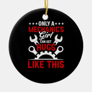 Mechanic Only A Mechanic's Girl Ceramic Ornament