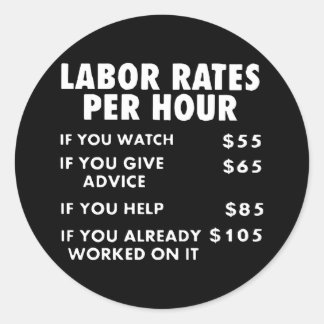 Mechanic Shop Labour Rates Funny Sign Hourly Rate  Classic Round Sticker