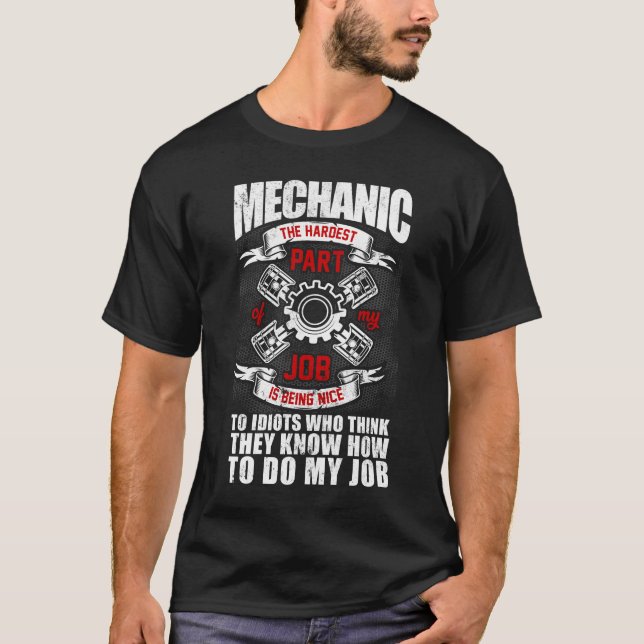 Mechanic The Hardest Part Idiots Aircraft Mechanic T-Shirt (Front)