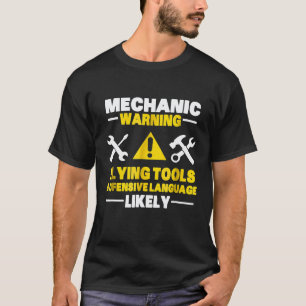 Mechanic Warning Flying Tools Offensive Language T-Shirt