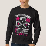 Mechanic Wife Girlfriend Husband Wedding Anniversa Sweatshirt<br><div class="desc">Mechanic Wife Girlfriend Husband Wedding Anniversary</div>