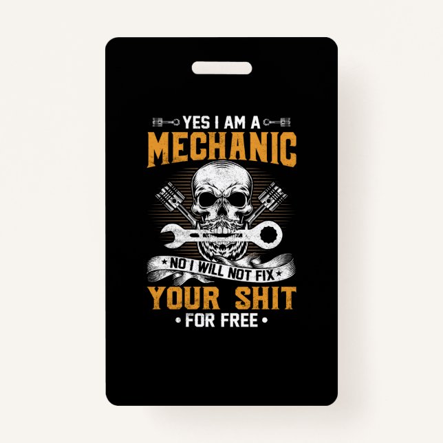 Mechanic Yes I Am A Mechanic Badge (Front)