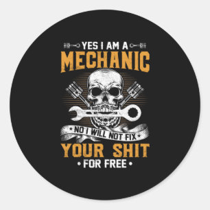 Mechanic Yes I Am A Mechanic Classic Round Sticker