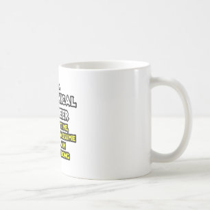 Mechanical Engineer...Assume I Am Never Wrong Coffee Mug