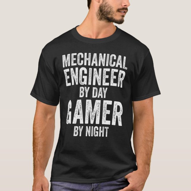 Mechanical Engineer By Day Gamer By Night Engineer T-Shirt (Front)