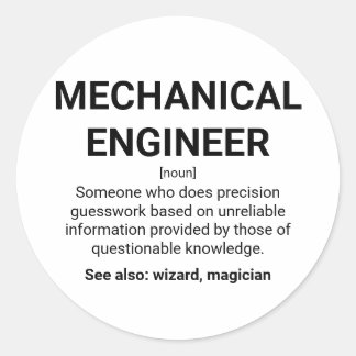 Mechanical engineer definition humour classic round sticker
