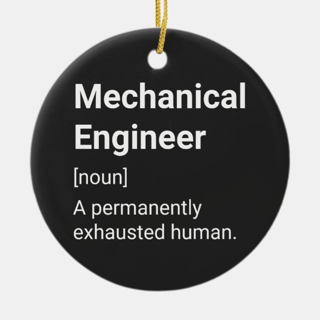 Mechanical Engineer Funny Humour Definition Ceramic Ornament (Front)