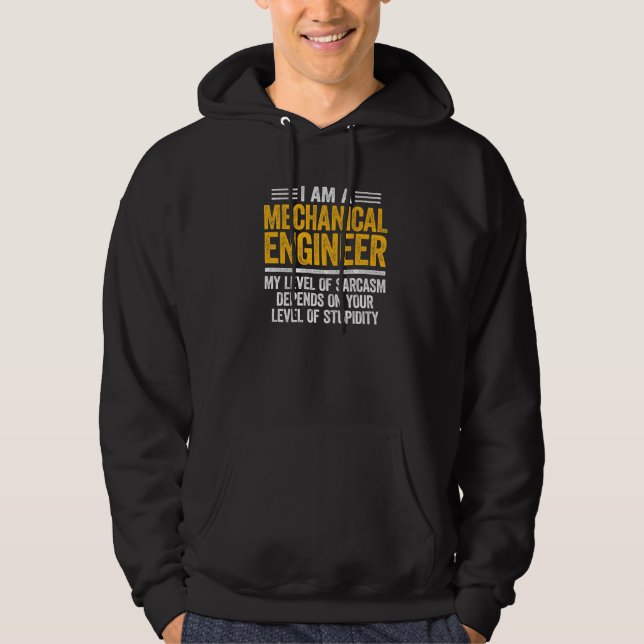 Mechanical Engineer Level Of Sarcasm Engineering   Hoodie (Front)