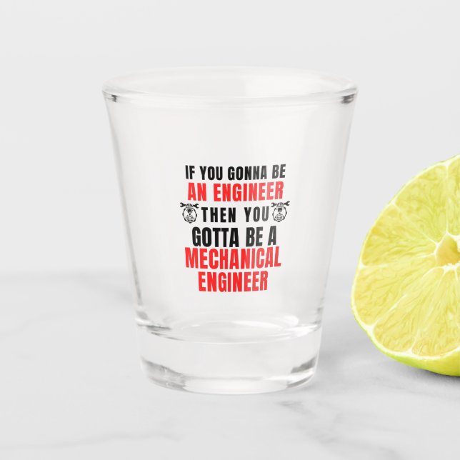 MECHANICAL ENGINEER SHOT GLASS (Front)