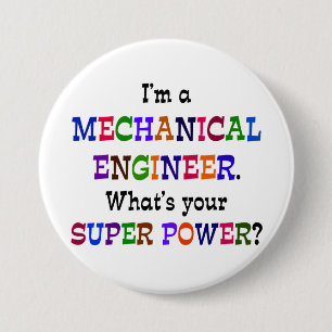 Mechanical Engineer, Super Power 3 Inch Round Button