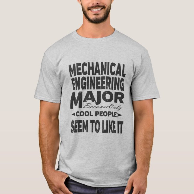 Mechanical Engineering College Major Cool People T-Shirt (Front)