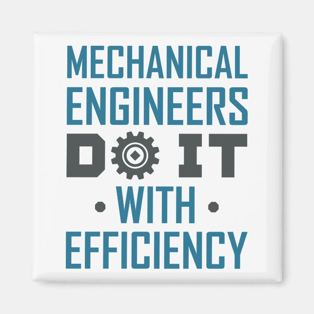 Mechanical Engineers Do It With Efficiency Magnet (Front)