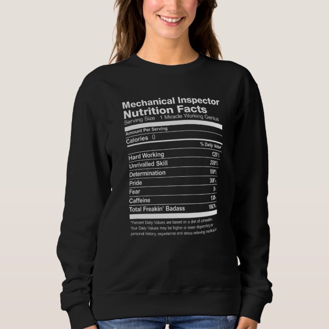 Mechanical Inspector Nutrition Facts Funny Sweatshirt (Front)
