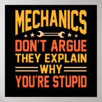 Mechanics Don't Argue Car Auto Mechanic Work Lover