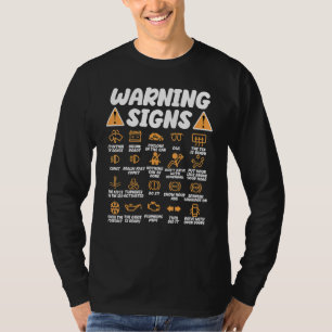 Mechanics Mechanics Warning Signs Drivers T-Shirt