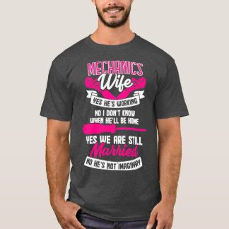 Mechanics Wife Married Couple Gift  T-Shirt