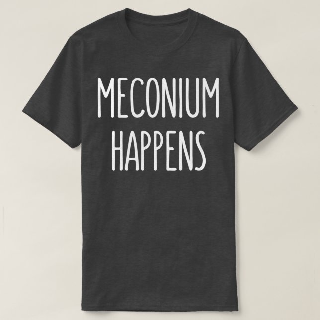 Meconium Happens Black T-Shirt (Design Front)