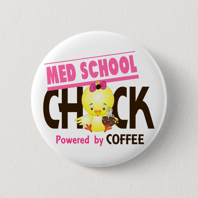 Med School Chick 4 2 Inch Round Button (Front)