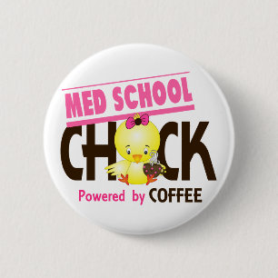 Med School Chick 4 2 Inch Round Button