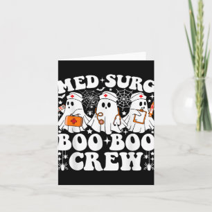 Med Surg Boo Boo Crew Nurse Funny Ghost Halloween Card